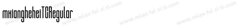 mxiangheheiTCRegular字体转换