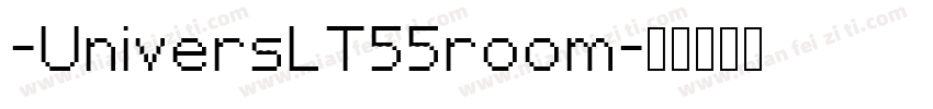 -UniversLT55room字体转换