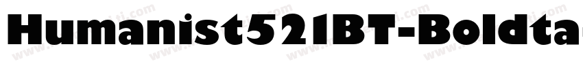 Humanist521BT-Boldta字体转换