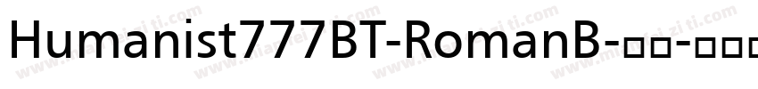 Humanist777BT-RomanB-常规字体转换