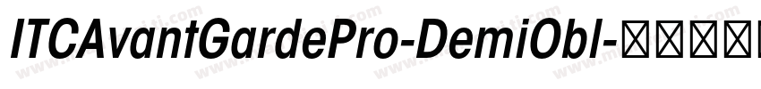 ITCAvantGardePro-DemiObl字体转换