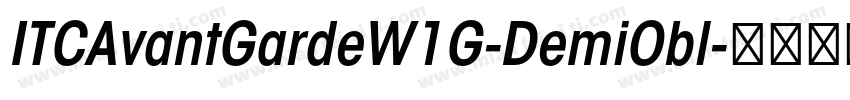 ITCAvantGardeW1G-DemiObl字体转换