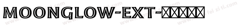 Moonglow-Ext字体转换