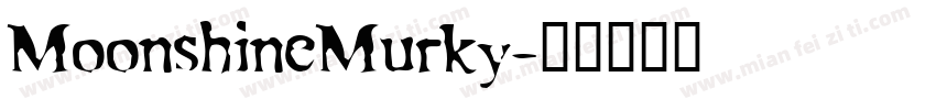 MoonshineMurky字体转换