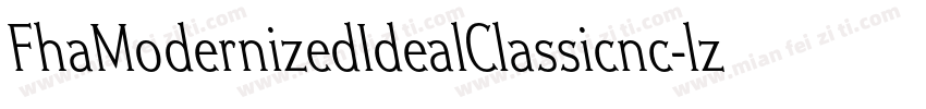 FhaModernizedIdealClassicnc-lzVX字体转换