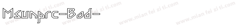 Msunprc-Bod字体转换