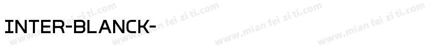 Inter-Blanck字体转换
