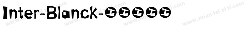 Inter-Blanck字体转换