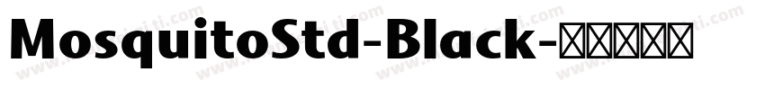 MosquitoStd-Black字体转换