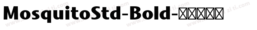 MosquitoStd-Bold字体转换