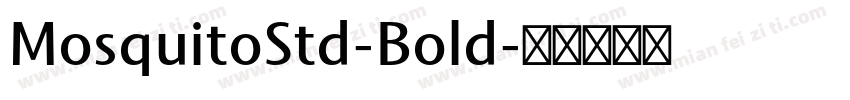 MosquitoStd-Bold字体转换