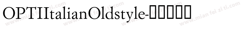 OPTIItalianOldstyle字体转换
