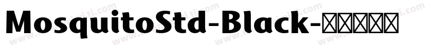 MosquitoStd-Black字体转换