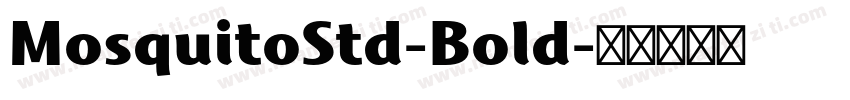 MosquitoStd-Bold字体转换