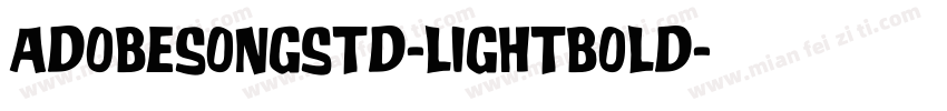 adobesongstd-lightbold字体转换