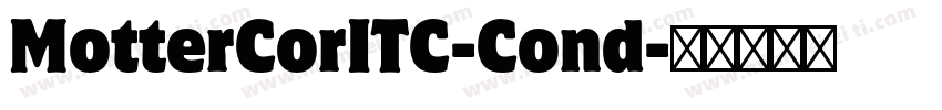 MotterCorITC-Cond字体转换