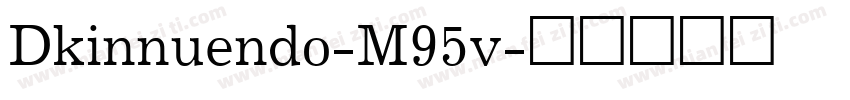 Dkinnuendo-M95v字体转换