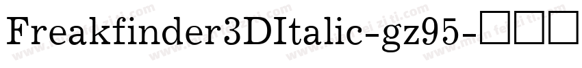 Freakfinder3DItalic-gz95字体转换
