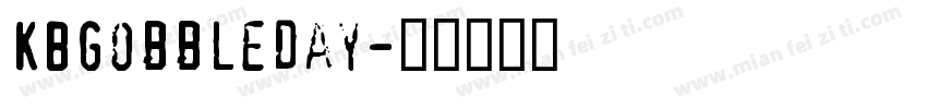 KBGobbleDay字体转换