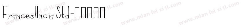 FrancesUncialStd字体转换