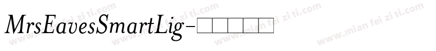MrsEavesSmartLig字体转换