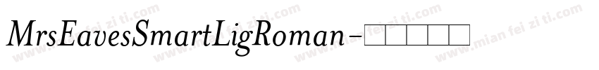 MrsEavesSmartLigRoman字体转换