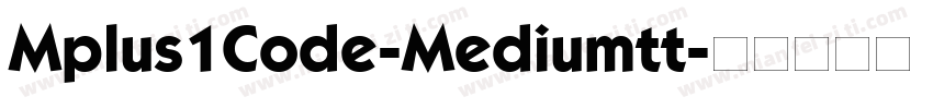 Mplus1Code-Mediumtt字体转换