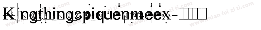 Kingthingspiquenmeex字体转换