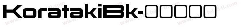 KoratakiBk字体转换
