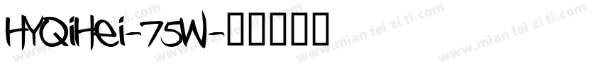 HYQiHei-75W字体转换