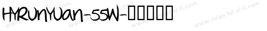 HYRunYuan-55W字体转换