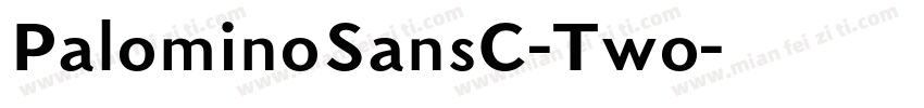 PalominoSansC-Two字体转换