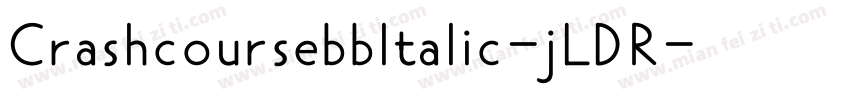CrashcoursebbItalic-jLDR字体转换