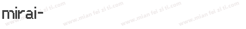 mirai字体转换