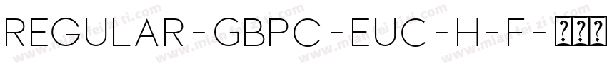 Regular-GBpc-EUC-H-F字体转换
