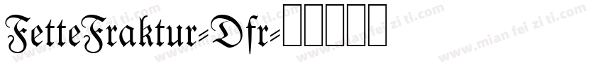 FetteFraktur-Dfr字体转换