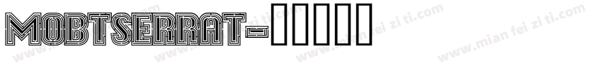 MOBTSERRAT字体转换
