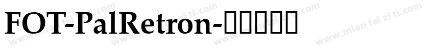 FOT-PalRetron字体转换