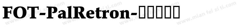 FOT-PalRetron字体转换