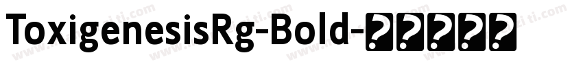 ToxigenesisRg-Bold字体转换