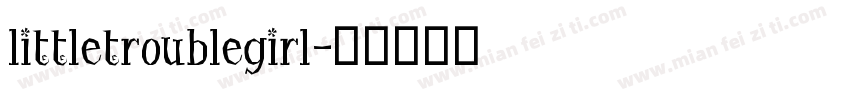 littletroublegirl字体转换
