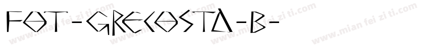 FOT-GrecoStd-B字体转换