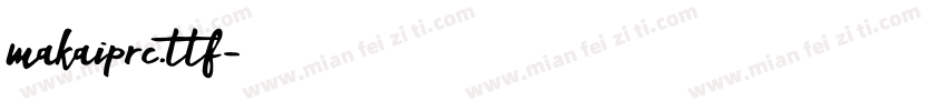 makaiprc.ttf字体转换