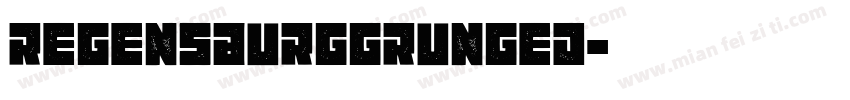 RegensburgGrunged字体转换