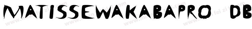 MatisseWakabaPro-DB字体转换