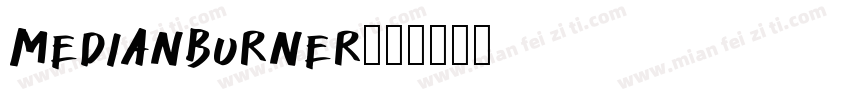 Medianburner字体转换