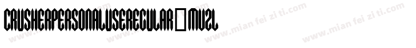 CrusherPersonalUseRegular-MVZlr字体转换