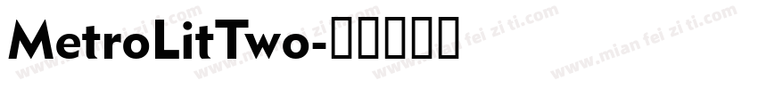 MetroLitTwo字体转换