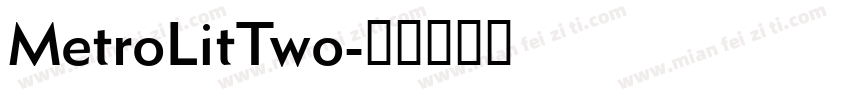 MetroLitTwo字体转换