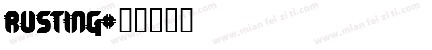rusting字体转换